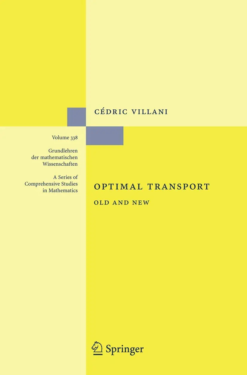 Optimal Transport Old and New by Cédric Villani ISBN: 978-3540710493