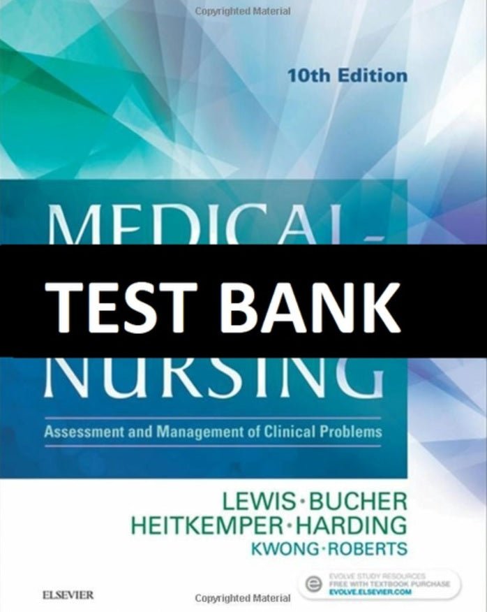 TEST BANK Lewis Medical Surgical 10th Edition - AutoxdxAutoxdxAutoxdxTEST BANK Lewis Medical Surgical 10th Edition